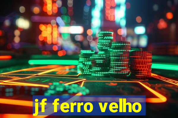 jf ferro velho